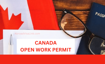 How to get Open Work Permit in Canada